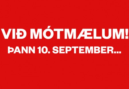 Mótmælum á Austurvelli 10. september!